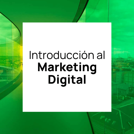 Curso Introducción al Marketing Digital