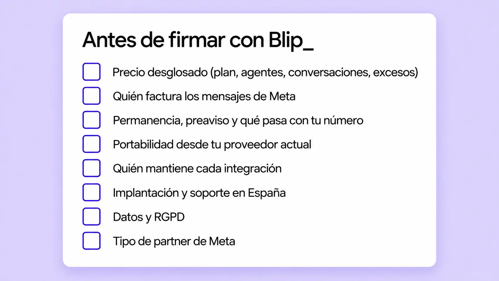 Lista de comprobación con ocho preguntas para hacer a Blip antes de firmar: precio, Meta, permanencia, portabilidad, integraciones y datos